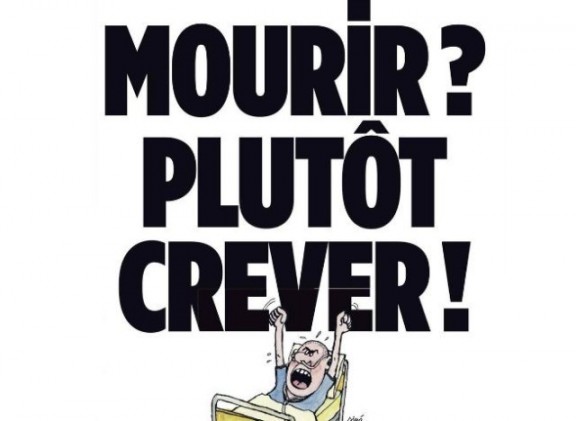 mourir, plutôt crever!